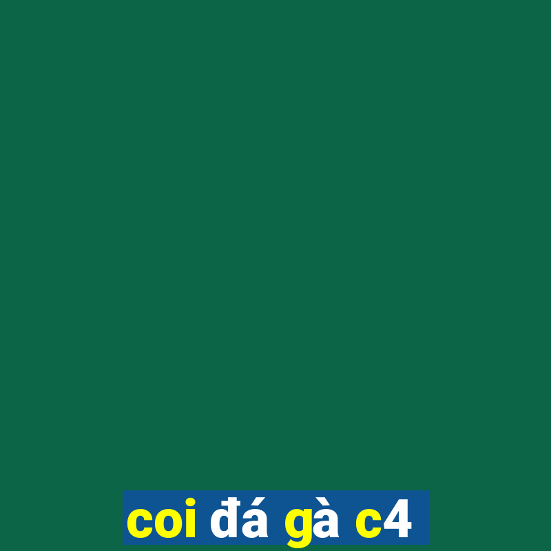 coi đá gà c4