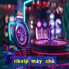 rikvip máy chủ ở đâu