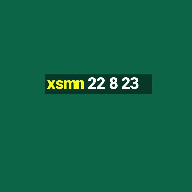 xsmn 22 8 23