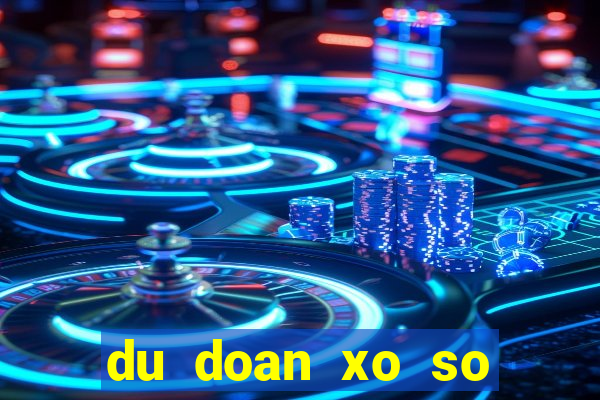 du doan xo so mien bắc