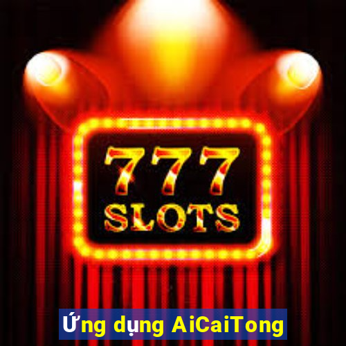 Ứng dụng AiCaiTong