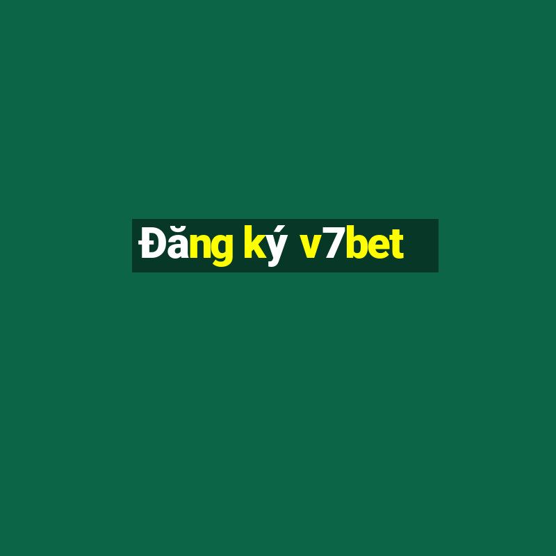 Đăng ký v7bet