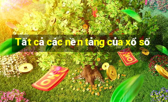 Tất cả các nền tảng của xổ số