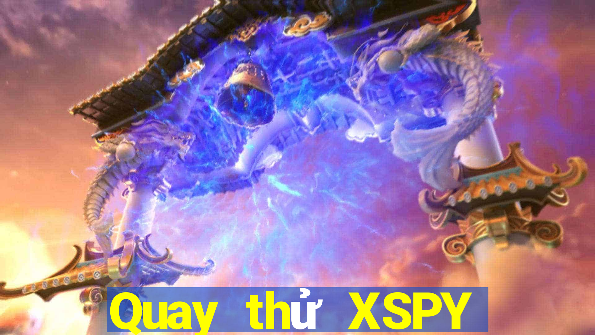 Quay thử XSPY ngày 6