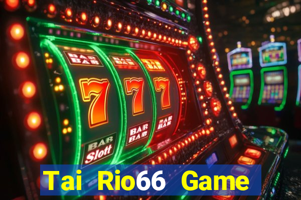 Tai Rio66 Game Bài Tứ Sắc