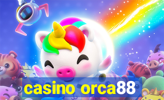 casino orca88