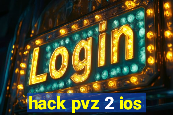 hack pvz 2 ios