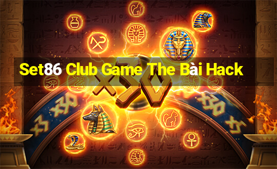 Set86 Club Game The Bài Hack