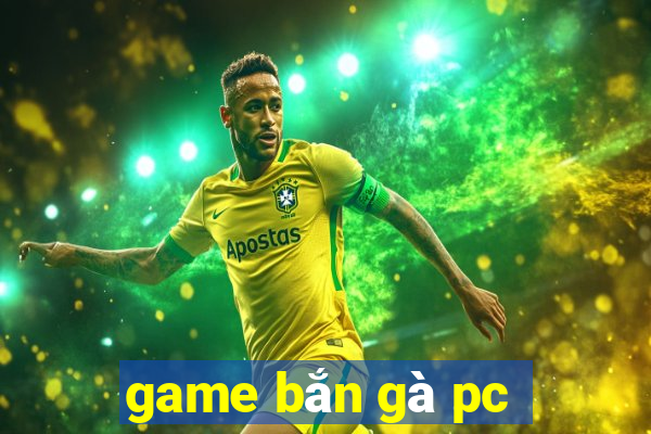 game bắn gà pc