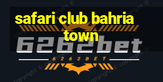 safari club bahria town