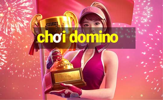 chơi domino