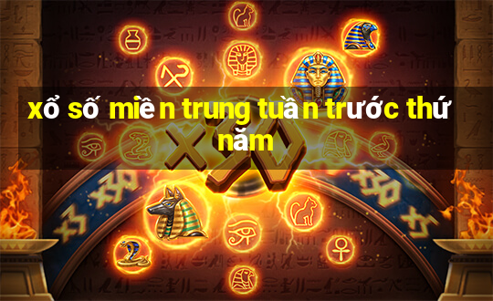 xổ số miền trung tuần trước thứ năm