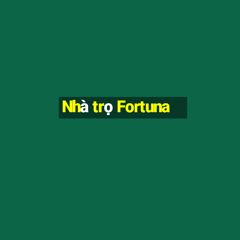 Nhà trọ Fortuna