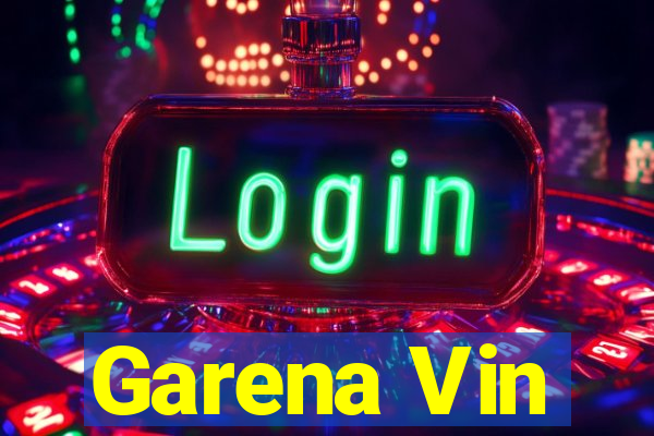 Garena Vin