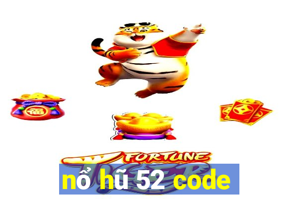 nổ hũ 52 code