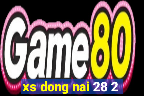 xs dong nai 28 2