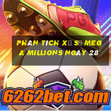 Phân tích Xổ Số mega millions ngày 28