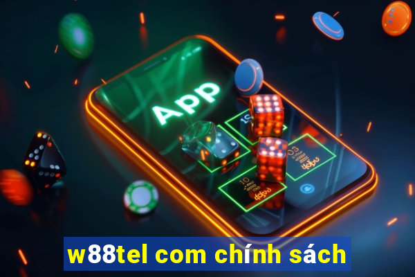 w88tel com chính sách