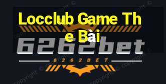 Locclub Game The Bài