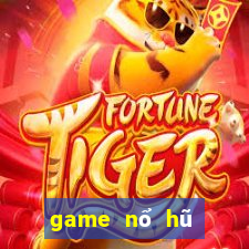 game nổ hũ tặng tiền truoc