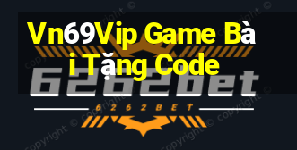 Vn69Vip Game Bài Tặng Code