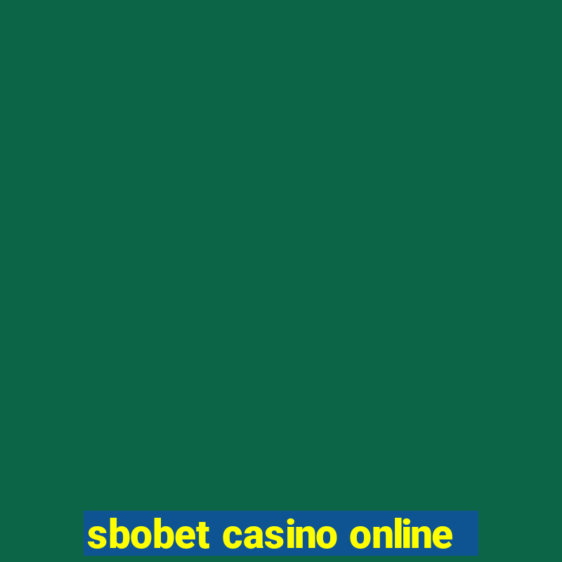 sbobet casino online