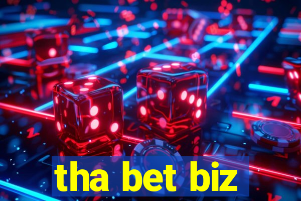 tha bet biz