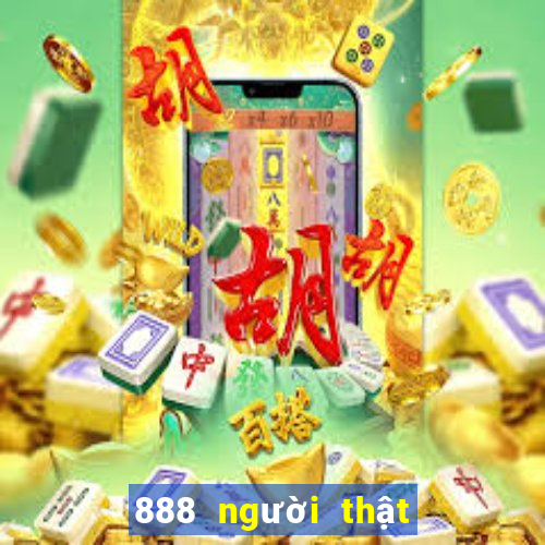 888 người thật đăng ký