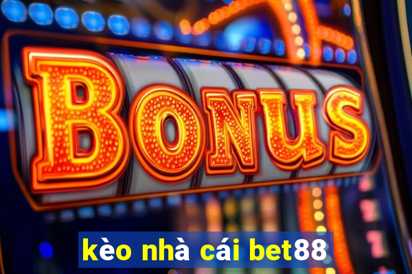 kèo nhà cái bet88