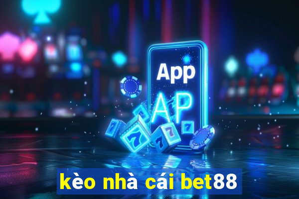 kèo nhà cái bet88