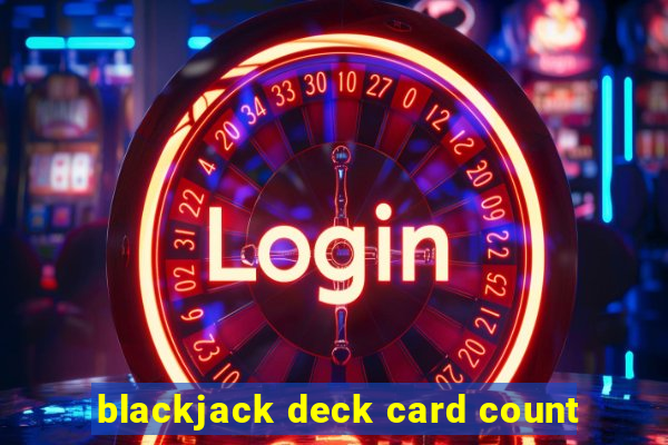 blackjack deck card count