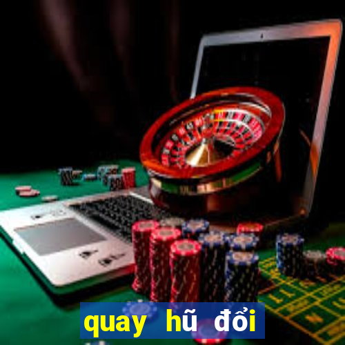 quay hũ đổi thưởng tang code