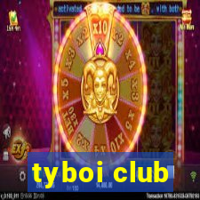 tyboi club