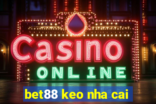 bet88 keo nha cai