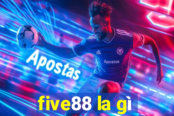 five88 la gì