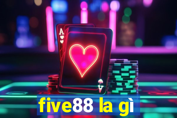 five88 la gì