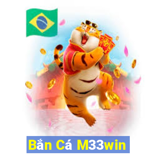 Bắn Cá M33win