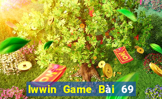 Iwwin Game Bài 69 Doi Thuong