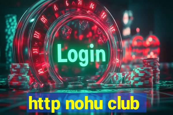 http nohu club