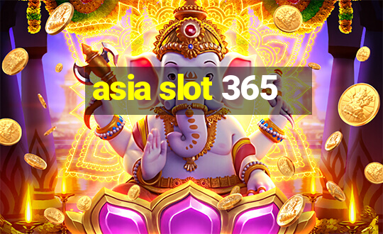 asia slot 365