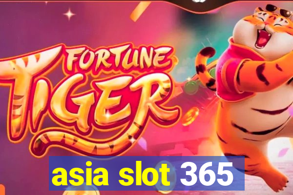 asia slot 365