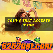 casino that accepts jeton