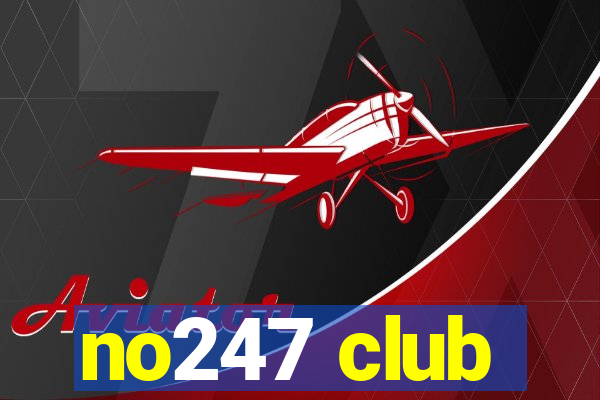 no247 club