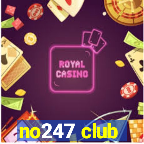 no247 club