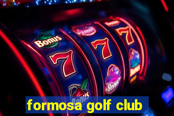 formosa golf club