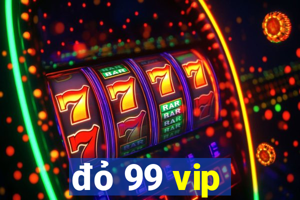 đỏ 99 vip