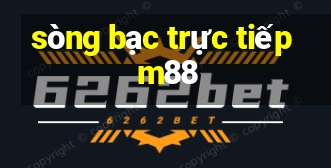 sòng bạc trực tiếp m88