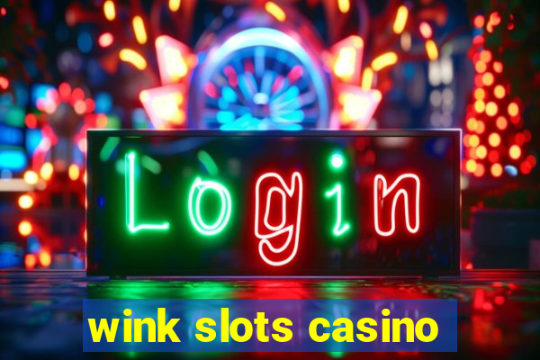 wink slots casino