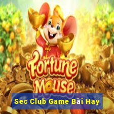 Sec Club Game Bài Hay