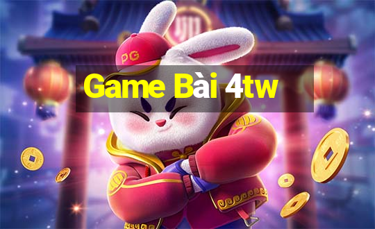 Game Bài 4tw